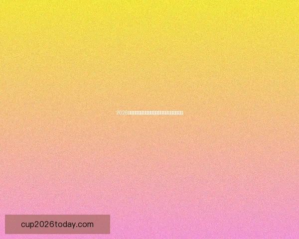 2026世界杯赛前全面分析与热门球队胜负走势预测指南